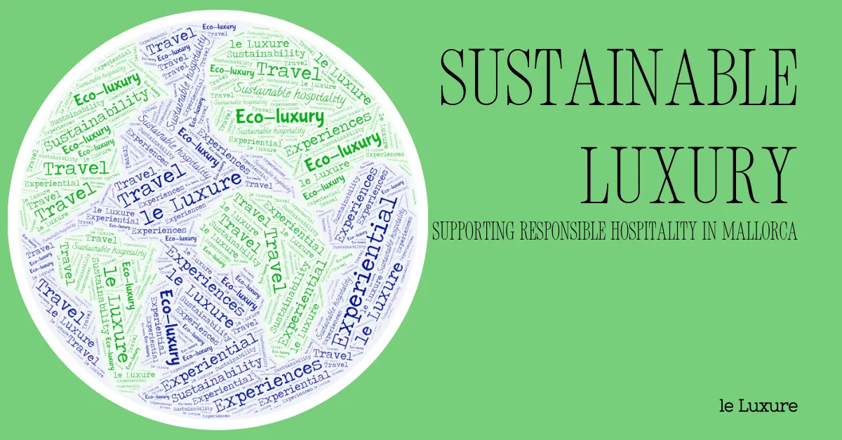 SUSTAINABLE LUXURY LE LUXURE