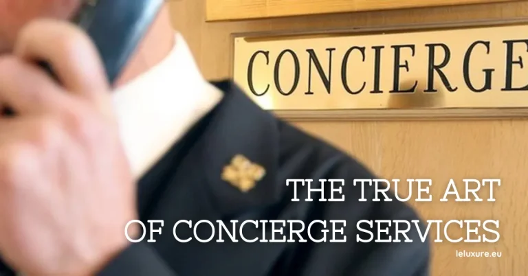 LE LUXURE AND THE TRUE ART OF CONCIERGE SERVICES