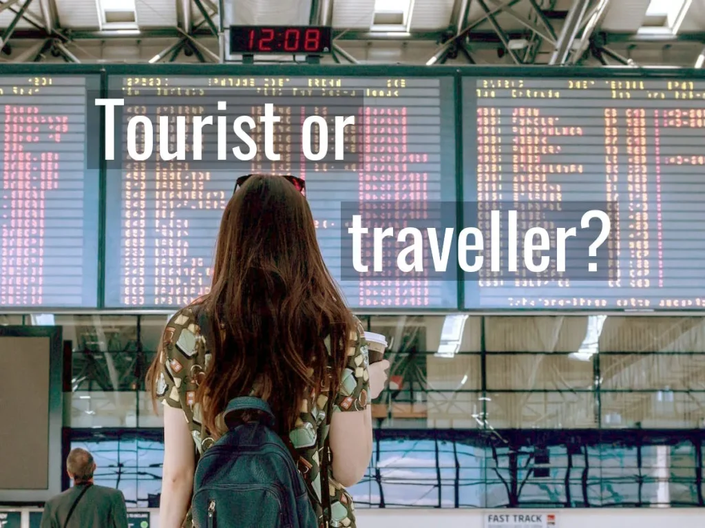 TOURIST OR TRAVELER