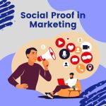 Are You Considering Social Proof in Your Marketing Strategy?