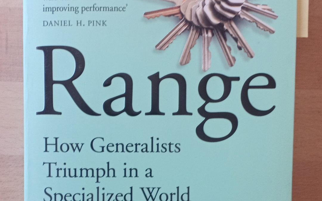 Book Review: ‘RANGE – How Generalists Triumph in a Specialized World’ by David Epstein