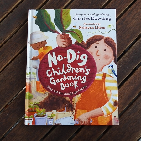 No Dig - Children's Gardening Book af Charles Dowding