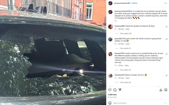 James Martin posts about car window being broken So in a week two of my friends cars got stolen, one other mate got mugged and now I had this happen all in broad daylight all in central London. London is broken big time?next time I?m bringing the Mali?s