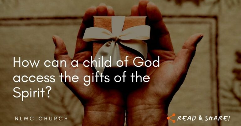 How can a child of God access the gifts of the Spirit?