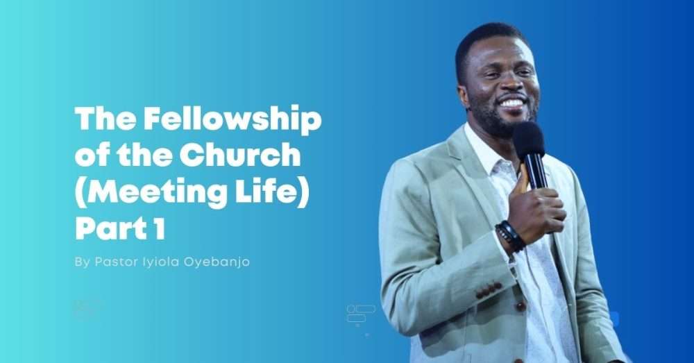 The Fellowship of the Church (Meeting Life) Part 1
