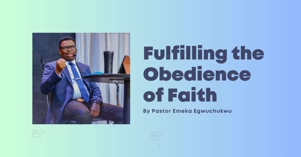 Fulfilling the Obedience of Faith
