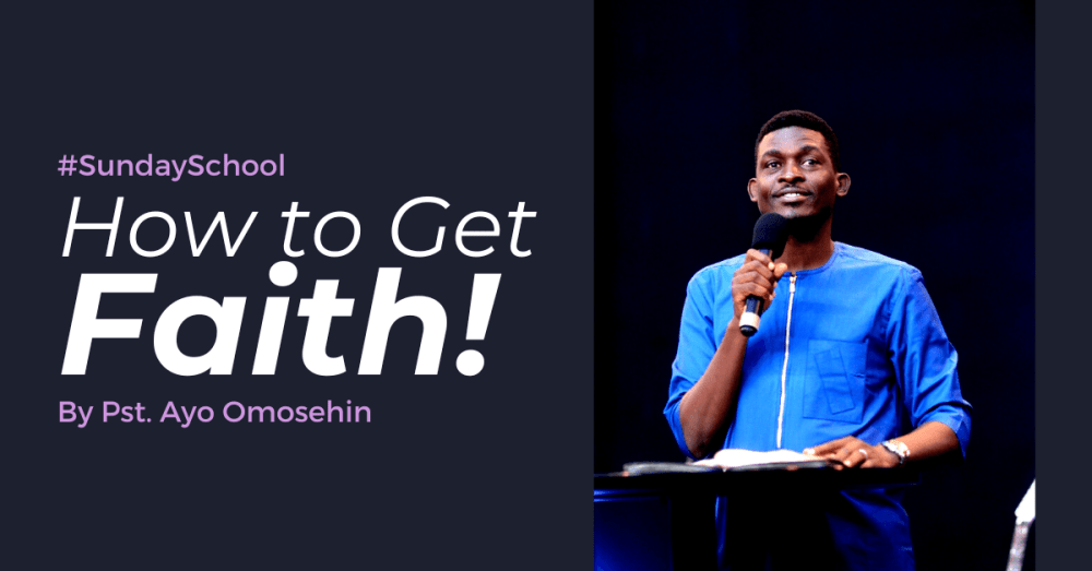 How to Get Faith!
