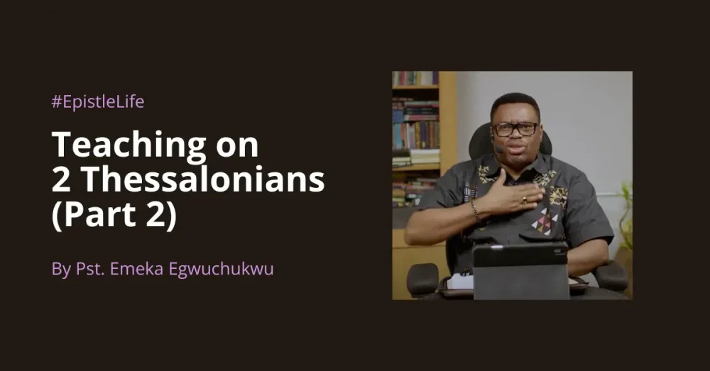 Teaching On 2 Thessalonians (Part 2) Image