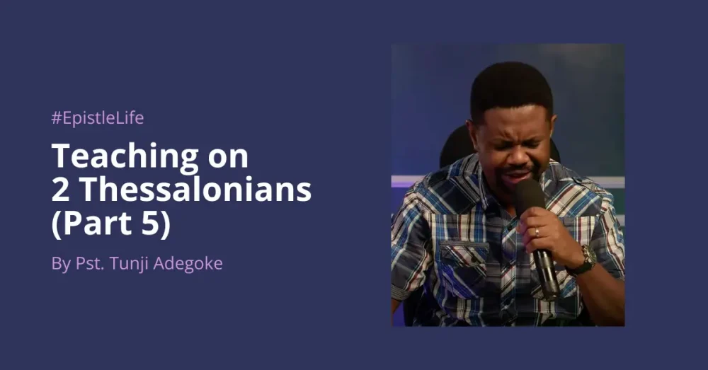 Teaching On 2 Thessalonians (Part 5) Image