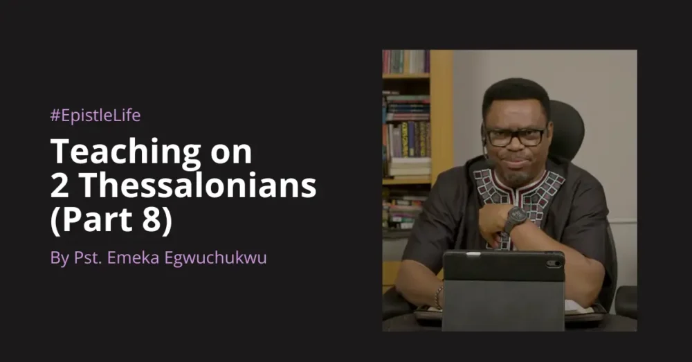 Teaching On 2 Thessalonians (Part 8) Image