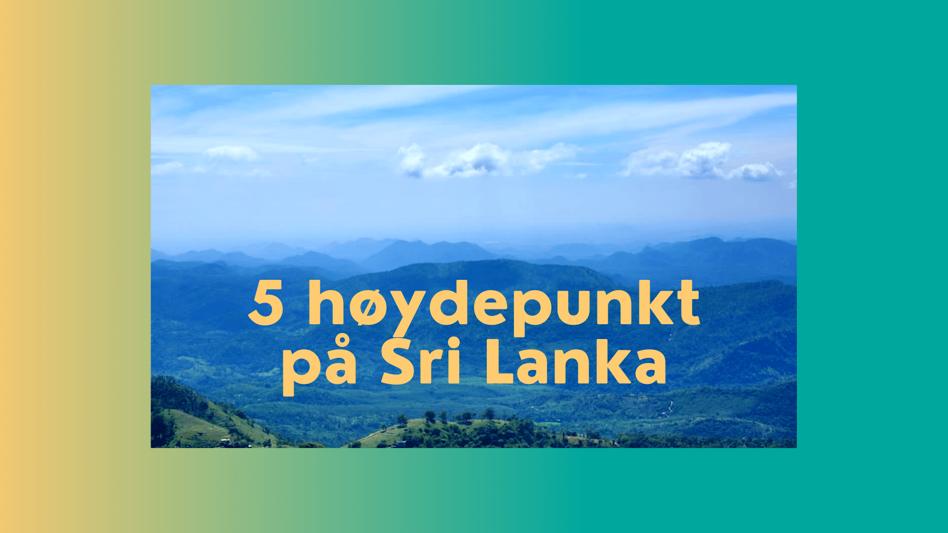 høydepunkt på Sri Lanka