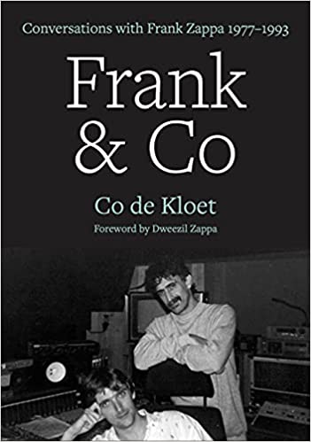 Il libro “Frank And Co: Conversations With Frank Zappa 1977-1993” – COMPRA