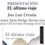 Jose Luis Urrutia presentará el jueves, Día del Libro, en Fundación Caja Rioja su novela «El último viaje»