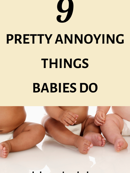 Pretty Annoying Things Babies Do