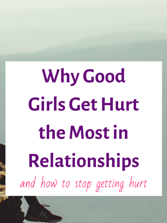 Why Good Girls Get Hurt the Most in Relationships