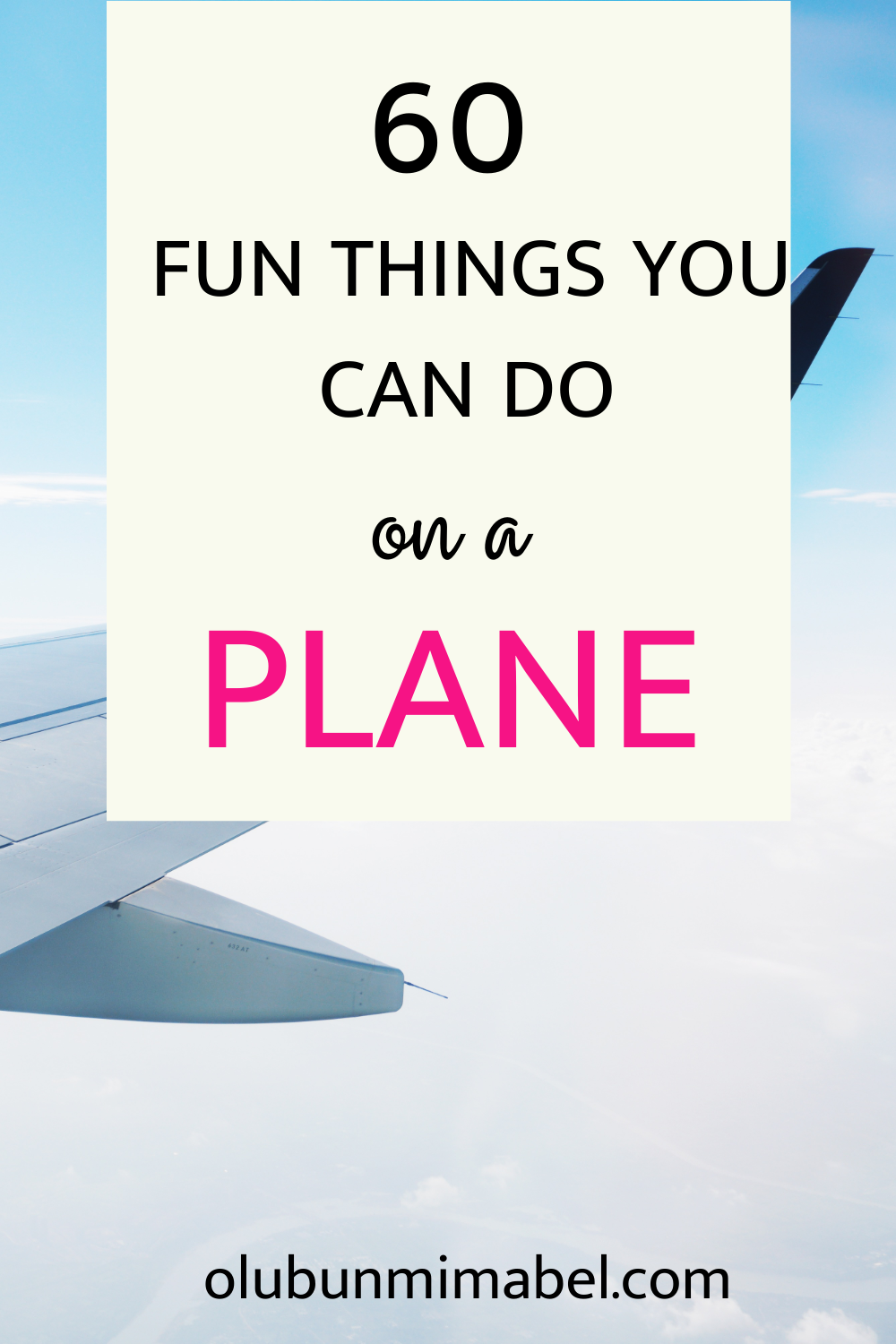 60+ List of Really Fun Things You Can Do on a Plane Olubunmi Mabel