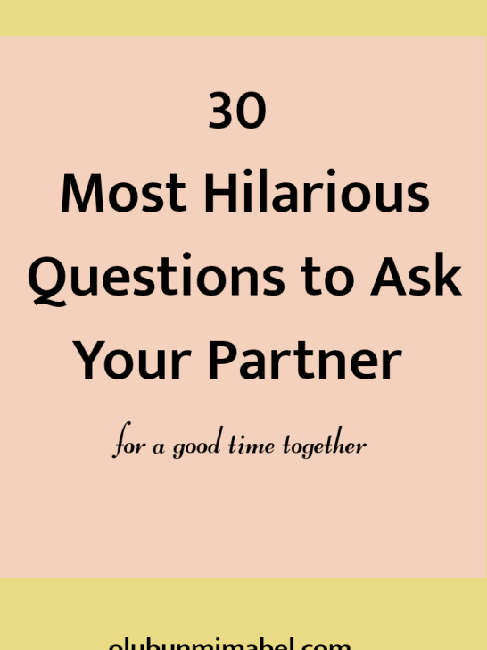 30 Hilarious Questions to Ask Your Partner to Instantly Change their Bad Mood