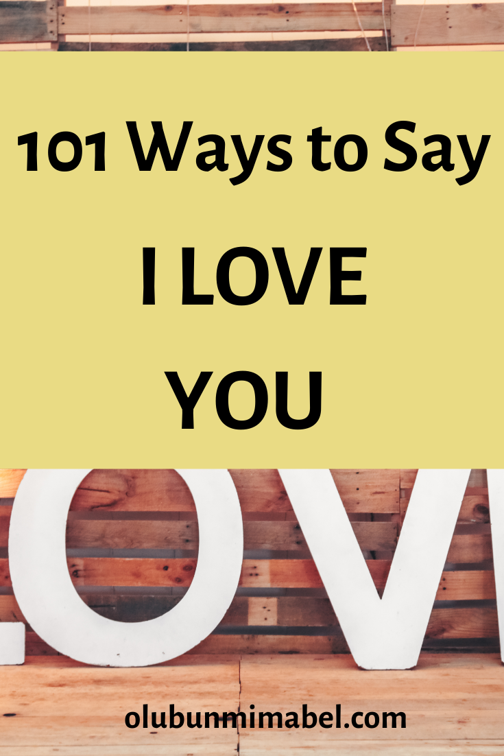 100+ Ways to Say I Love You - Olubunmi Mabel