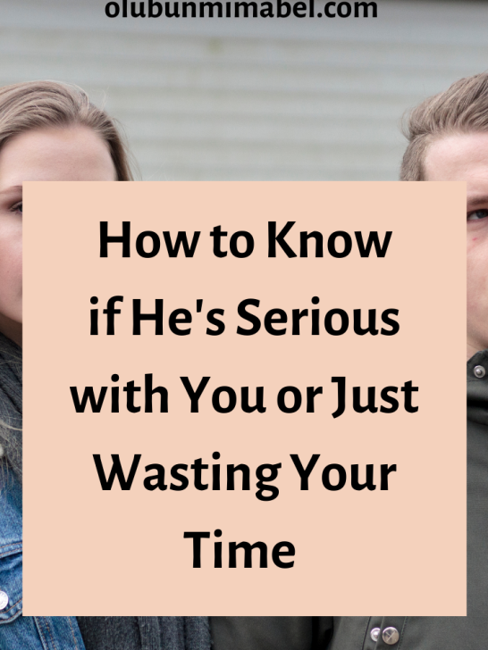 How to Know If He is Serious with You or Wasting Your Time