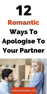 romantic ways to say sorry to your partner