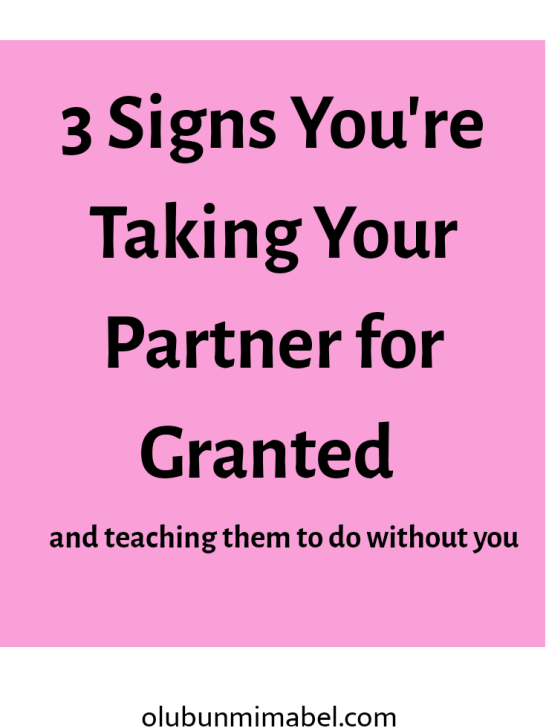 3 Signs You Are Taking Your Partner For Granted