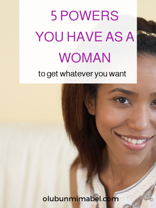 5 Powers You Have as a Woman that You’re Not Using Enough