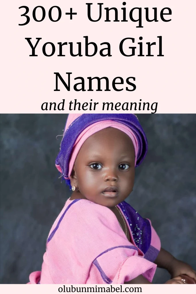 300-unique-yoruba-girl-names-and-their-meaning-2021-olubunmi-mabel