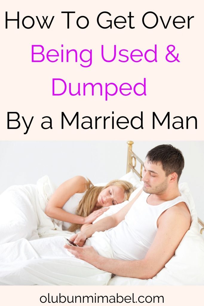 how to get over being used by a married man
