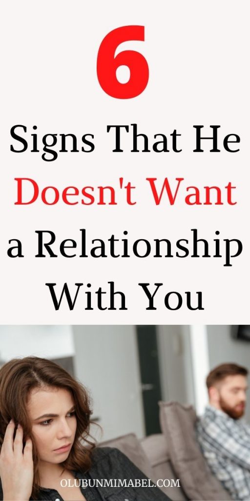 signs he doesn't want a relationship with you