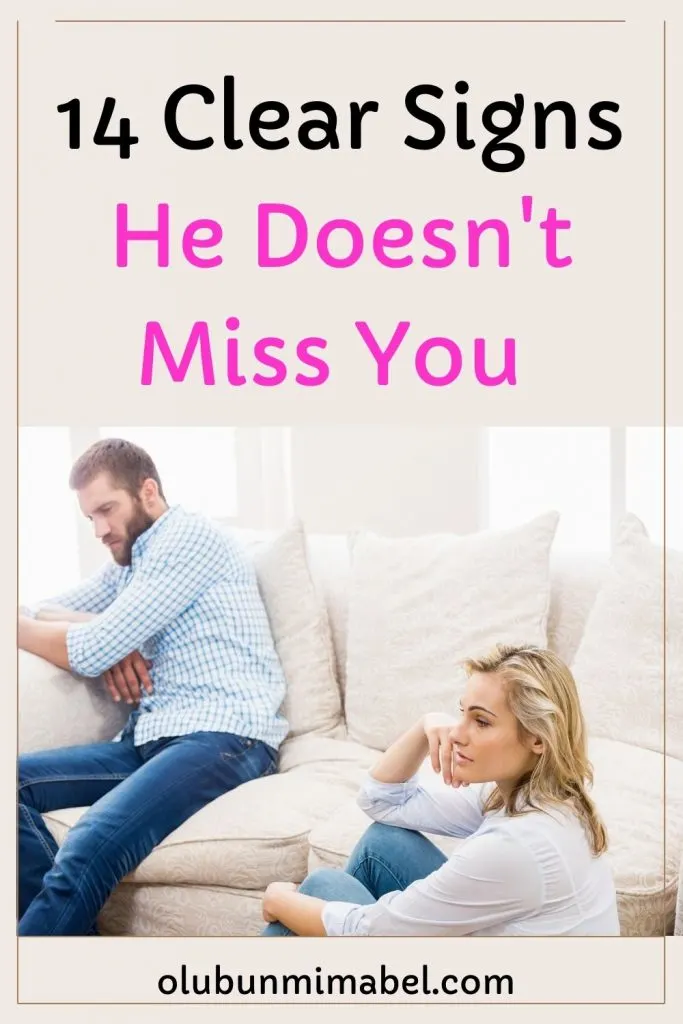 signs he doesn't miss you
