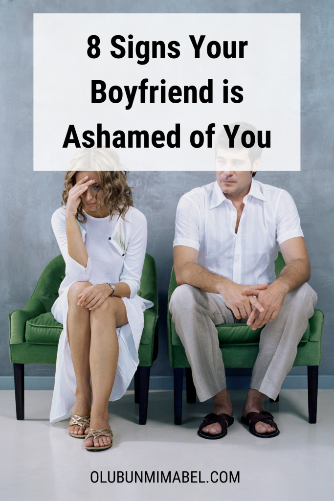 is my boyfriend ashamed of me