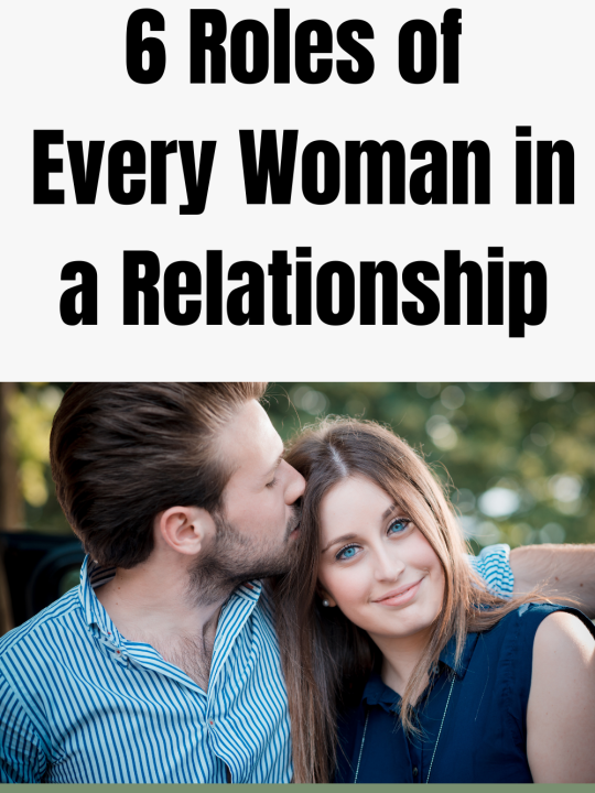 Women’s Role in Relationship: What Every Woman You Should