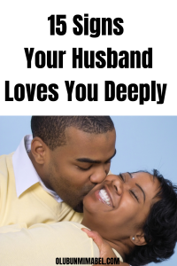 signs your husband loves you deeply