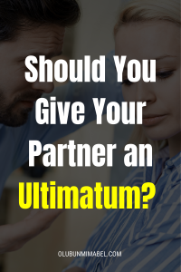 ultimatums in relationships