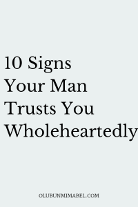 signs he trusts you