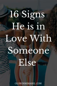 signs he is in love with someone else