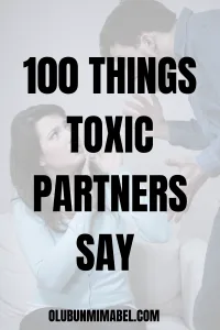 things toxic partners say
