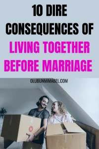 Consequences of Living Together Before Marriage