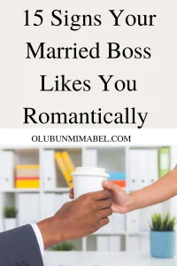 How To Tell If Your Married Boss Likes You Romantically
