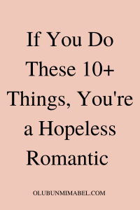 hopeless romantic meaning. am i a hopeless romantic?