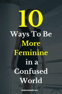 how to be feminine