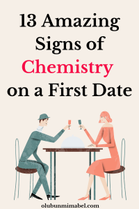 Signs of Chemistry on First Date
