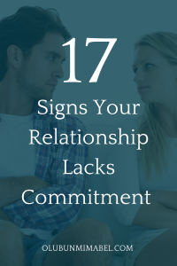 17 Clear Signs of Lack of Commitment in a Relationship