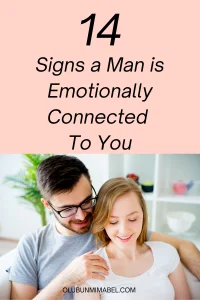 Signs a Man is Emotionally Connected To You