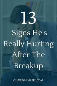 Signs He Is Hurting After The Breakup