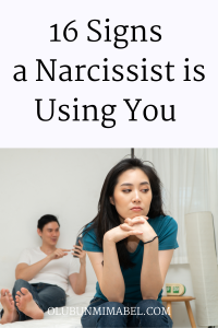 Signs a Narcissist is Using You