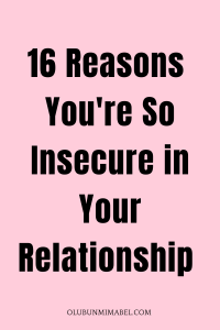 Why Am I So Insecure in My Relationship?