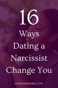 How Dating a Narcissist Changes You