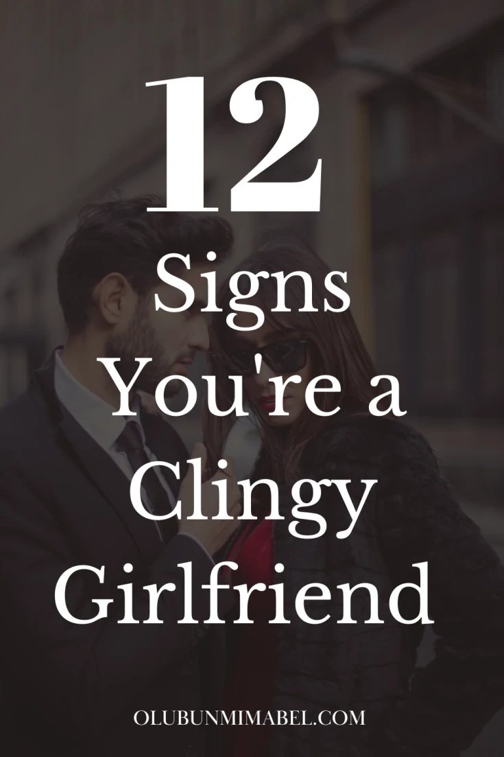 signs of a clingy girlfriend