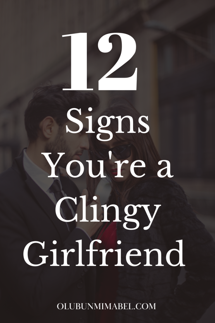 signs of a clingy girlfriend